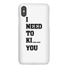 i Need To Kı You iPhoneX