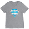 and that&rsquo;s how you get ants V-Neck Tee
