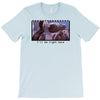 I'll Be Right Here E.t. T-Shirt