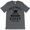This Is What A Badass Daddy Looks Like T-Shirt