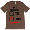 am i childish T-Shirt