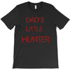 dad's litle hunter T-Shirt