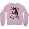 never stop exploring Crewneck Sweatshirt
