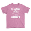 Legends Are Born In October Youth Tee