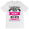 I've Been Called A Lot Of Names But Aunt Is My Favorite T-Shirt