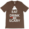 eat drink and be scary T-Shirt
