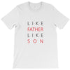LIKE FATHER AND SON T-Shirt