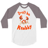 don't be krabby 3/4 Sleeve Shirt