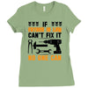 IF FATHER IN LAW CAN'T FIX IT THAN NO ONE CAN FIX IT Ladies Fitted T-Shirt