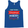 may your christmas be merry &amp; bright Tank Top