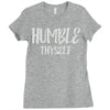 humble thyself Ladies Fitted T-Shirt