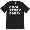 cool story bro T-Shirt