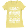 Real Kings Are Born On December 3 Ladies Fitted T-Shirt