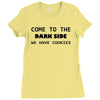 come to the dark side we have cookies t shirt x large funny awesome st Ladies Fitted T-Shirt