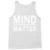 mind over matter Tank Top