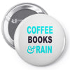 coffee books and rain Pin-back button