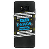 It's A Papaw Thing Samsung Galaxy S8