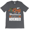 Halloween Kings Are Born In November T-Shirt