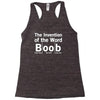 invention of the word boob Racerback Tank