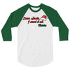 dear santa, i want it all 3/4 Sleeve Shirt