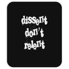dissent dont relent Mousepad