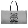 Real Kings Are Born On November 5 Weekender Totes