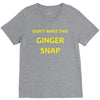don't make this ginger snap V-Neck Tee