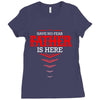 Have No Fear Father Is Here Ladies Fitted T-Shirt