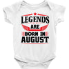 Legends Are Born In August Baby Onesie