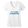 I've Created A Monster Infant Monster Women's V-Neck T-Shirt