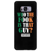 WHO THE FOOK IS THAT GUY Samsung Galaxy S8 Plus