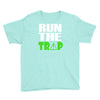 run the trap Youth Tee