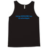 being awesome Tank Top