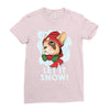 let it snow Ladies Fitted T-Shirt