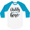 Daddy is my Hero Baby Boy 3/4 Sleeve Shirt