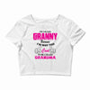 I&rsquo;m Called Granny Because I&rsquo;m Way Too Cool To Be Called Grandma Crop Top