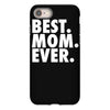 best. mom. ever iPhone 8 Case