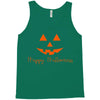 happy halloween .. Tank Top