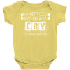 I Am Pretty Cool but Cry A lot You Wouldnt Understand Baby Onesie