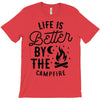 life is better by the camp fire (2) T-Shirt