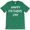 happy father&rsquo;s day 3 T-Shirt