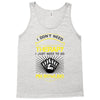 I Dont Need Therapy Need Pin Bowling Tank Top