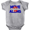 move along got nothing for you Baby Onesie