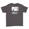 i want to believe Youth Tee