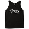 i pray 2 god Tank Top