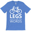 legs speak louder than words bicycle cycling T-Shirt