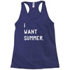 i want summer Racerback Tank
