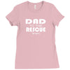 dad to the rescue Ladies Fitted T-Shirt