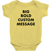 big bold custom message Baby Bodysuit