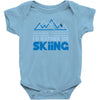 i'd rather be skiing Baby Onesie
